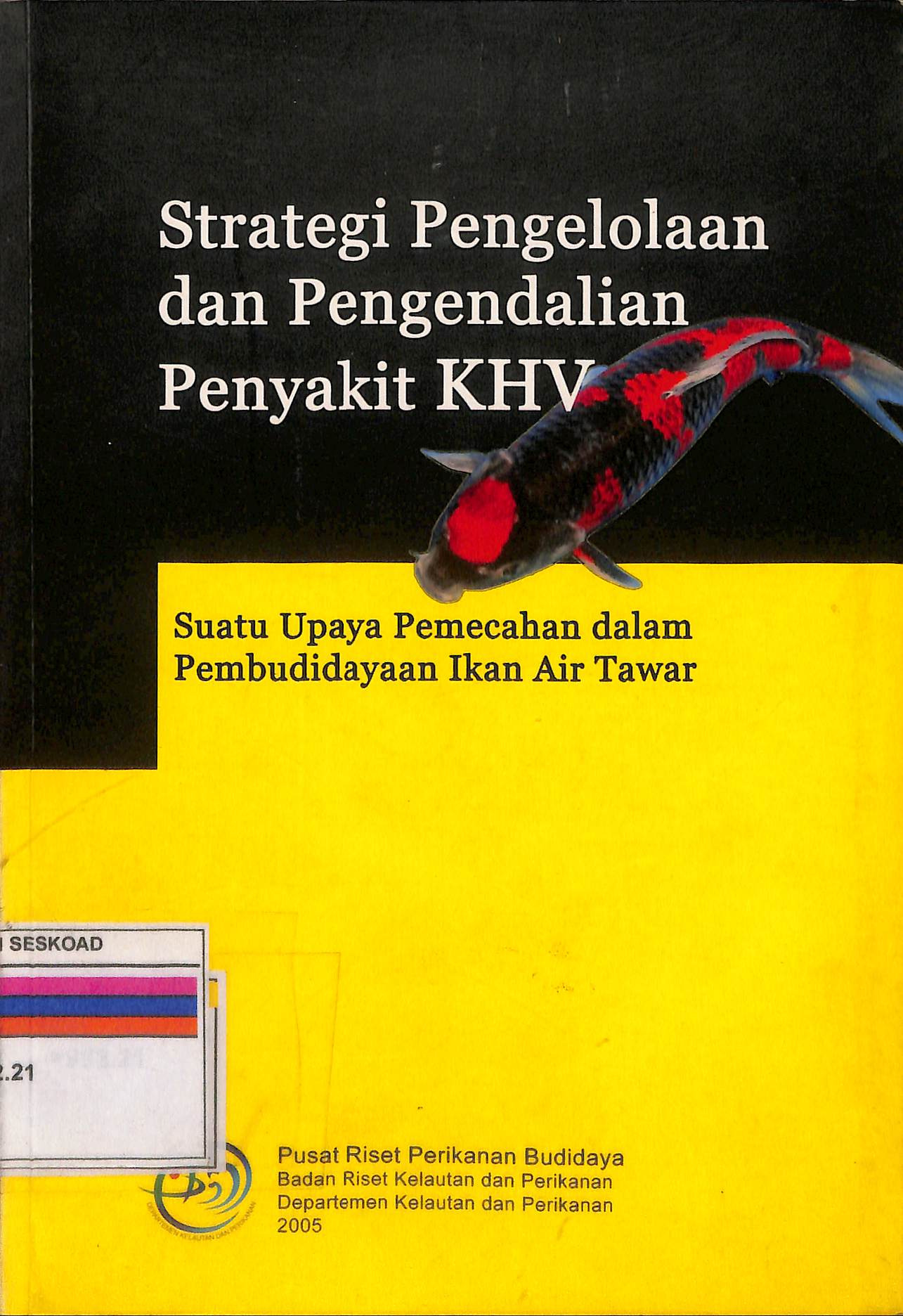 Strategi Pengelolaan Dan Pengendalian Penyakit KHV